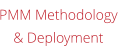 PMM Methodology& Deployment
